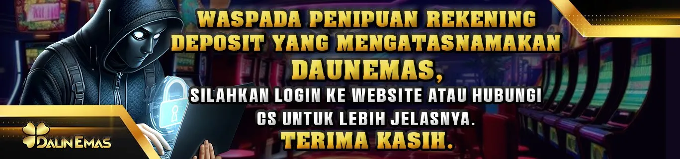 DAUNEMAS - Waspada penipuan rekening deposit